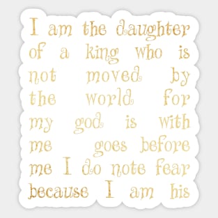 I am the daughter of a king Sticker